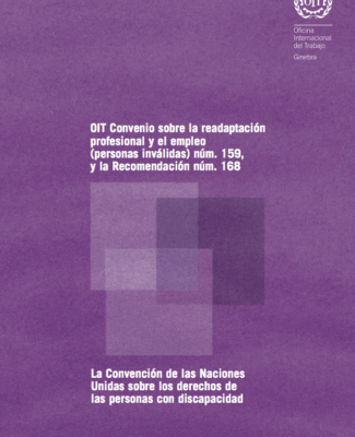 Convenio Nº 159 Sobre La Readaptación Profesional Y El Empleo (personas Inválidas) Y Recomendación Nº 168, 2008, OIT