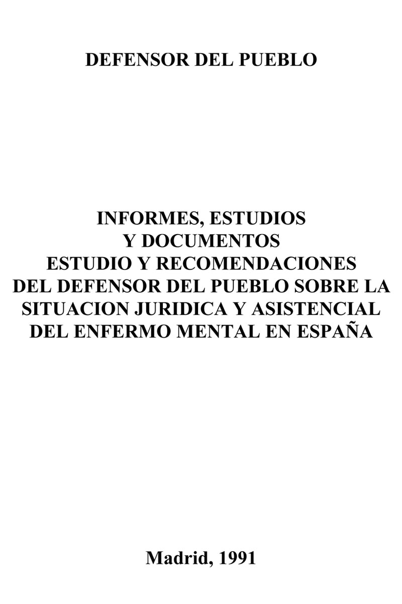 Defensor Del Pueblo España Situación Jurídica Y Asistencial Del Enfermo Mental En España 1991