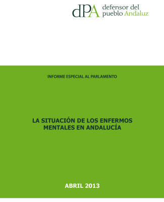 Informe Defensor Del Pueblo Andalucía Situación De Los Enfermos Mentales Andalucía 2013
